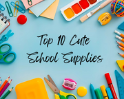 Top 10 Cute School Supplies to Stand Out at School