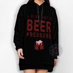 I Give Into Beer Pressure Father's Day  Sweatshirt - Funny Dad Beer Lover Gift Sweatshirt/Hoodie