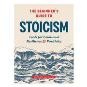 The_Beginner's_Guide_to_Stoicism:_Tools_for_Emotional_Resilience_and_Positivity_Paperback_–_October_8,_2019