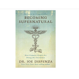 Becoming_Supernatural:_How_Common_People_Are_Doing_the_Uncommon_Paperback_–_Illustrated,_March_5,_2019