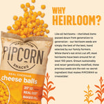 Heirloom_Cheddar_Cheese_Balls_by_Pipcorn_-_4.5oz_-_Organic_Cheese,_No_Artificial_Anything,_Non-GMO_Heirloom_Corn,_No_Preservatives,_Gluten_Free