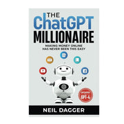 The_ChatGPT_Millionaire:_Making_Money_Online_has_never_been_this_EASY_(Chat_GPT_and_Generative_AI_Mastery_Series)