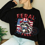 Feral But Free Raccoon USA 4th of July T-shirt/Sweatshirt/Hoodie - a meaningful Independence Day gift
