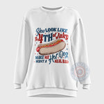 You Look Like The 4th of July Makes Me Want A Hot Dog Real Bad Funny Retro Style T-shirt/Sweatshirt/Hoodie for Independence Day