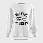 You Free Tonight American Flag Sunglasses Hoodie Sweatshirt T-shirt 4th of July