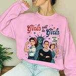 Strong Women Icons Hoodie Sweatshirt T-shirt Girls Will Be Girls Movement