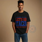 Lets Go Taco Humorous Design Hoodie Sweatshirt T-shirt Fun Foodie Slogan
