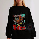 Lets Go Taco Rooster Hoodie Sweatshirt T-shirt Funny Foodie Celebration