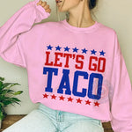 Lets Go Taco Humorous Design Hoodie Sweatshirt T-shirt Fun Foodie Slogan