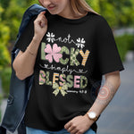 Blessed Not Lucky Father’s Day Shirt - Christian Shamrock St. Patrick's Day Apparel with Bible Verse