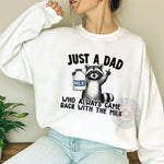 Raccoon Just a Dad Who Always Came Back With the Milk Shirt for Father's Day – Cute Raccoon and Milk Bottle Design – Funny Gift for Dad