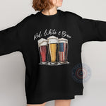 Red White & Brew – 4th of July beer party unisex T-shirt sweatshirt hoodie celebrating USA holiday