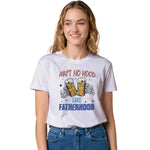 Ain't No Hood Like Fatherhood T-Shirt - Funny Beer Skeleton Dad Sweatshirt/Hoodie