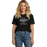 I'm The Oldest I Make The Rules Father's Day T-shirt/Sweatshirt/Hoodie - Funny Family Reunion Gift For Dad