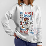 Loose Goose July 4th T-Shirt - Funny Pattern Independence Day Sweatshirt/Hoodie