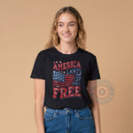 Land Of The Free 4th of July T-Shirt - Sweatshirt/Hoodie with Freedom Quote and Flag Print for Independence Day