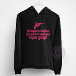 Man's Bodies More Regulated Than Guns T-shirt/Sweatshirt/Hoodie - Feminist Choice Tee For Father's Day - Tee Beats