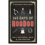 365_Days_of_Hoodoo:_Daily_Rootwork,_Mojo_&_Conjuration