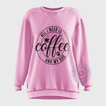 All I Need Is Coffee And My Dog Father's Day T-Shirt - Perfect Gift Sweatshirt/Hoodie for Dad