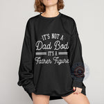 Father's Day 'It's Not a Dad Bod, It's a Father Figure' Hoodie - Funny Dad Sweatshirt Gift