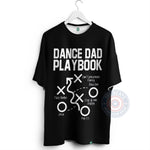 Dance Dad T-Shirt - Funny Father's Day Gift Playbook Sweatshirt/Hoodie