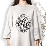 All I Need Is Coffee And My Dog Father's Day T-Shirt - Perfect Gift Sweatshirt/Hoodie for Dad