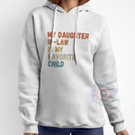 Father's Day My Daughter-In-Law Is My Favorite Child Hoodie - Funny Father-In-Law Gift Sweatshirt/Hoodie